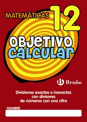 OBJETIVO CALCULAR 12 PRIMARIA Bru&ntilde;o Quaderns 9788421666432