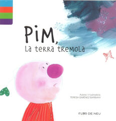 Pim, la terra tremola