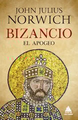 Bizancio: El apogeo Bizancio: El apogeo