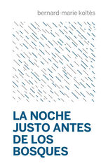 La noche justo antes de los bosques La noche justo antes de los bosques