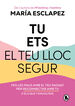 Tu ets el teu lloc segur