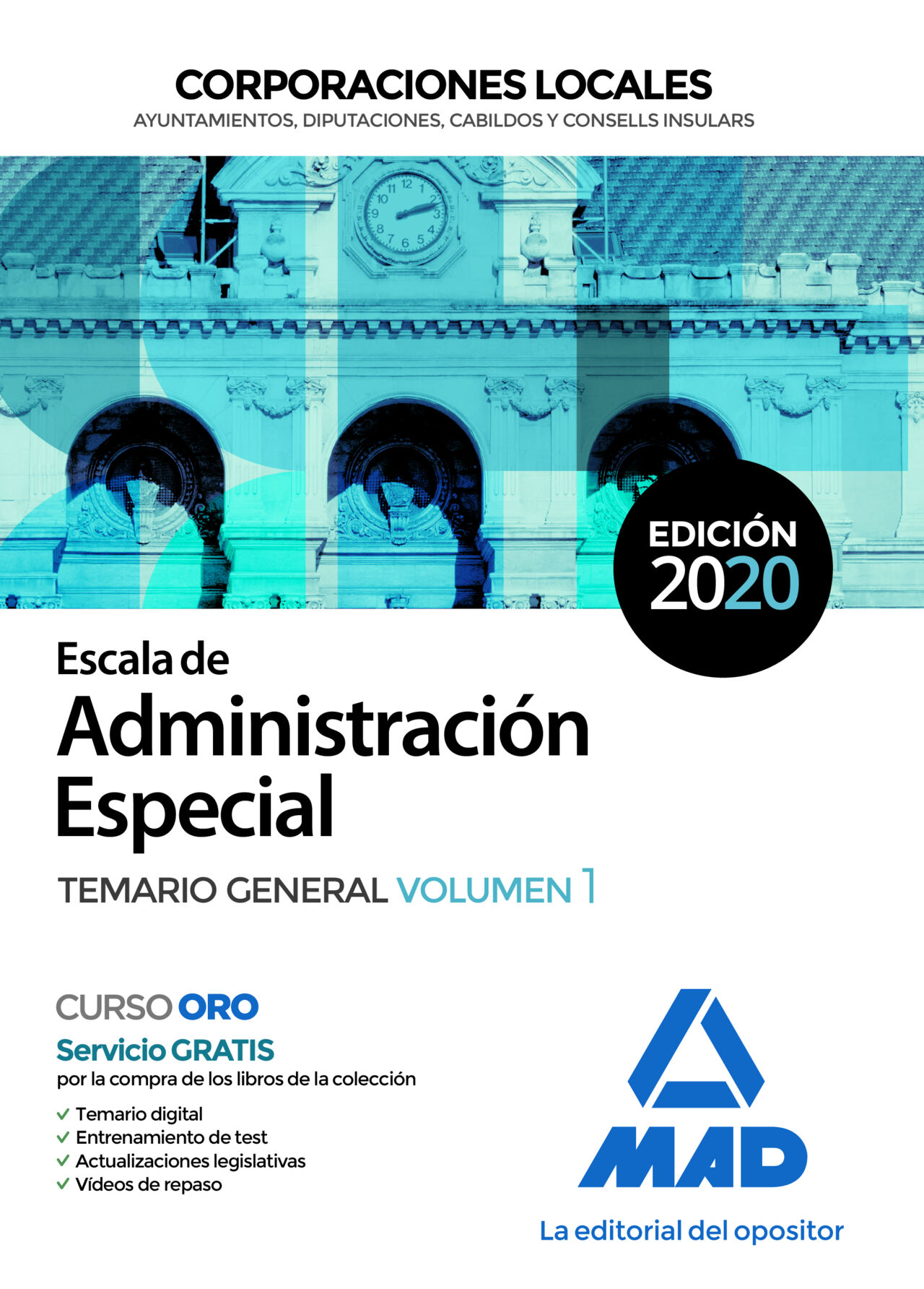 Escala De Administraci&oacute;n Especial. Corporaciones Locales. Temario General Volumen 1