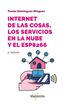Internet de las cosas, los servicios en la nube y el ESP8266 Internet de las cosas, los servicios en la nube y el ESP8266