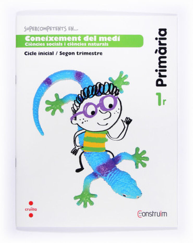 Supercompetents En... Coneixement del Medi. 1 Primària, 2 Trimestre. Construïm. Quadern