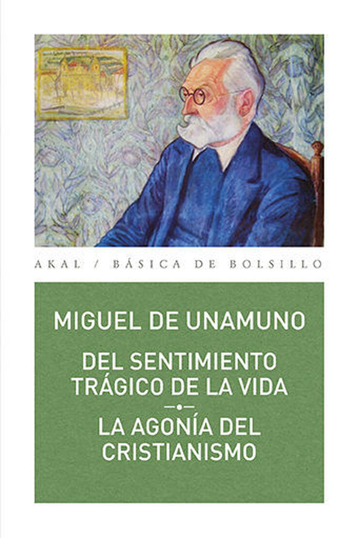 Del sentimiento trágico de la vida // La agonía del cristianismo