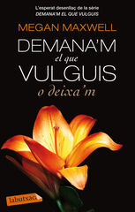 Demana'm el que vulguis o deixa'm Demana'm el que vulguis o deixa'm