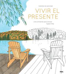 Vivir el presente Vivir el presente