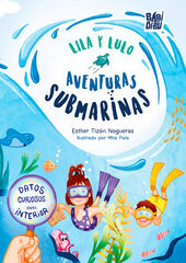 Lila y Lulo. Aventuras submarinas Lila y Lulo. Aventuras submarinas