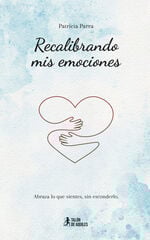 Recalibrando mis emociones