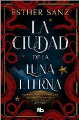 La ciudad de la luna eterna (El bosque 3)