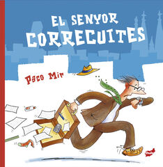 El senyor Correcuites El senyor Correcuites