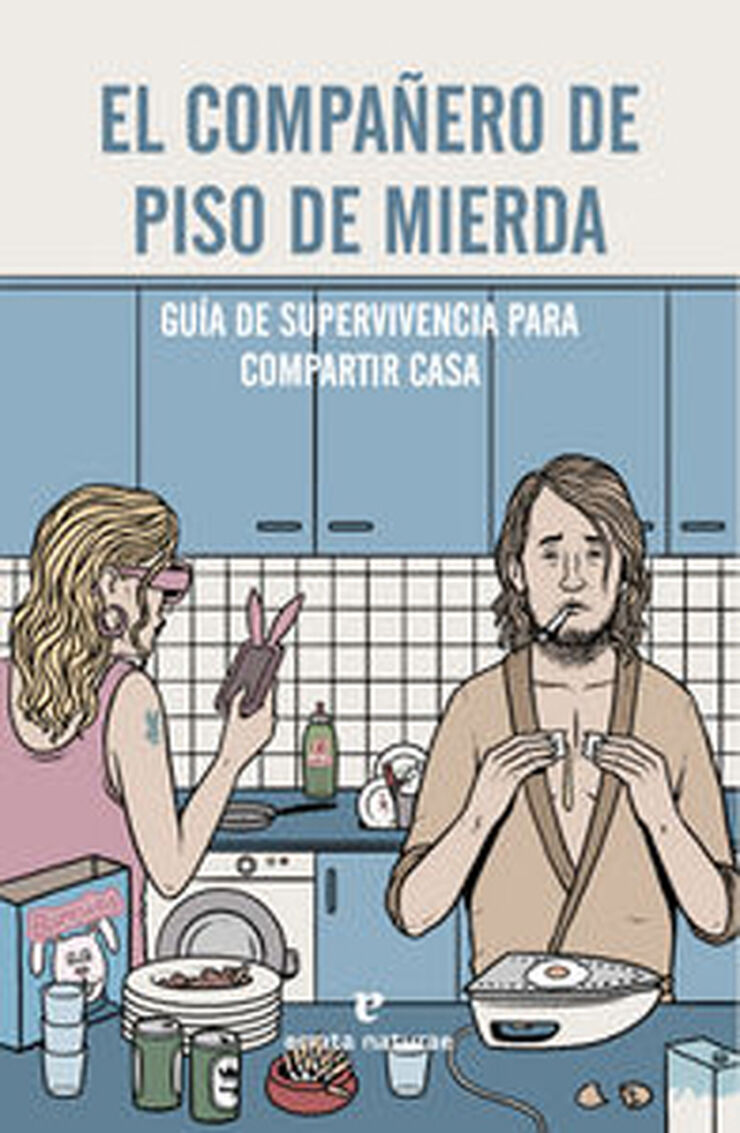 El compañero de piso de mierda