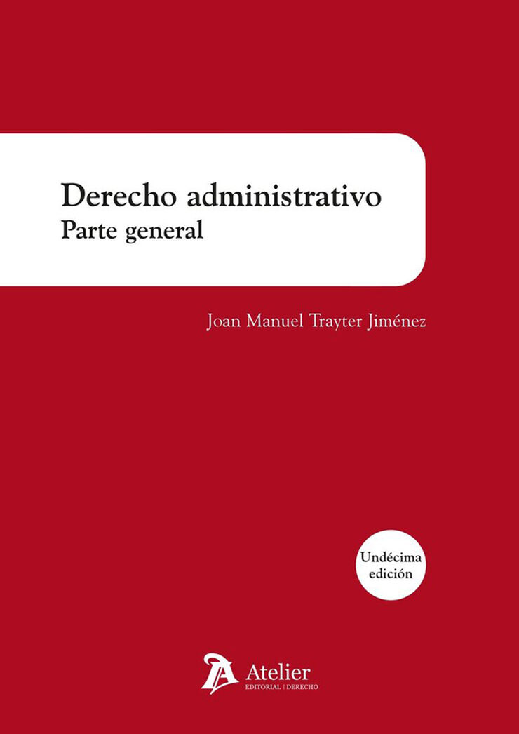 Derecho administrativo. Parte general. 11&ordf; edici&oacute;n