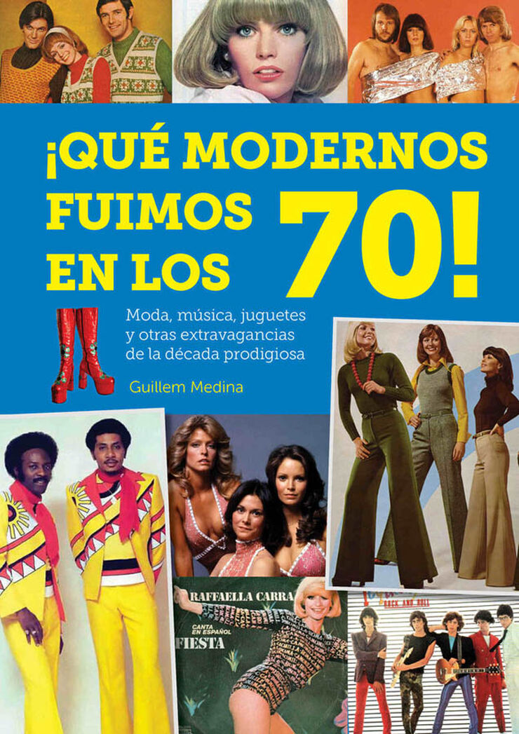 Que modernos fuimos en los 70