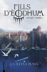 Fills d'Èodhum 3. La fletxa blava