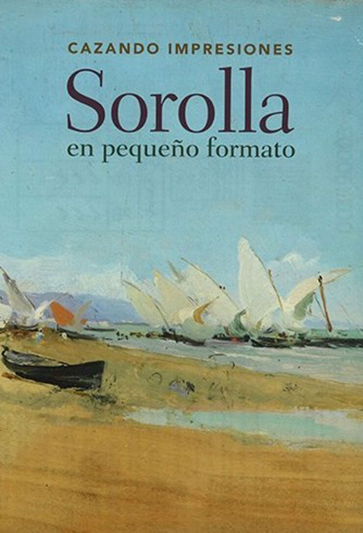 Sorolla - cazando impresiones