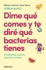 Dime qué comes y te diré qué bacterias tienes Dime qué comes y te diré qué bacterias tienes