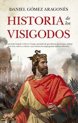 Historia de los visigodos Historia de los visigodos