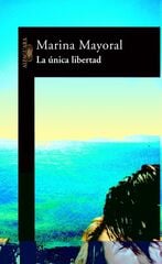 La única libertad La única libertad