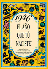 1946 El año que tú naciste 1946 El año que tú naciste