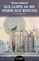 Els llops ja no viuen als boscos Els llops ja no viuen als boscos