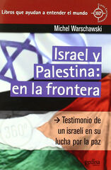 Israel y Palestina: en la frontera Israel y Palestina: en la frontera