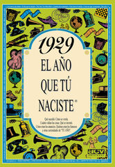 1929 El año que tú naciste 1929 El año que tú naciste