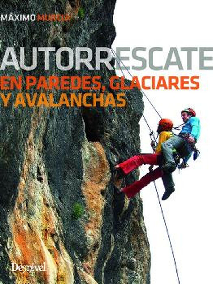 AUTORRESCATE EN PAREDES, GLACIARES Y AVA