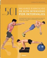 501 mejores ejercicios de alta intensidad por intervalos 501 mejores ejercicios de alta intensidad por intervalos