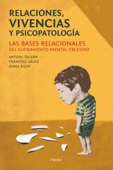 Relaciones, vivencias y psicopatología Relaciones, vivencias y psicopatología