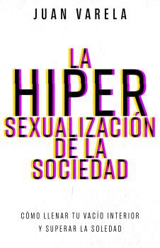 La hipersexualizaci&oacute;n de la sociedad