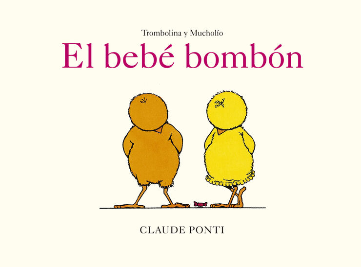 Trombolina y Mucholío: El bebé bombón