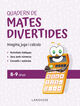 Quadern de mates divertides 8-9 anys Quadern de mates divertides 8-9 anys