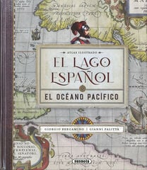 El lago español. El océano Pacífico El lago español. El océano Pacífico