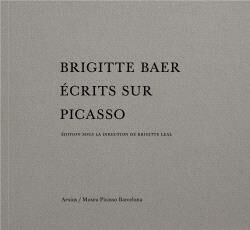 Brigitte Baer. &Eacute;crits sur Picasso