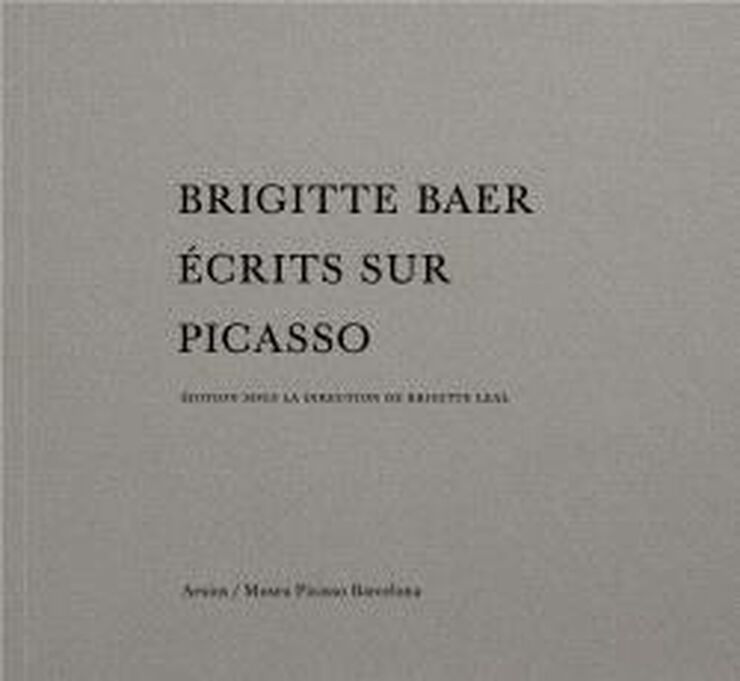 Brigitte Baer. Écrits sur Picasso