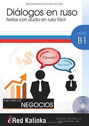 Di&aacute;logos en ruso para los negocios. Nivel B1. Libro 1