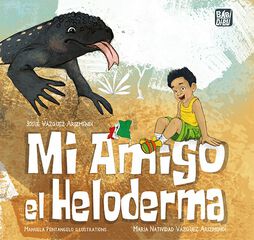Mi amigo el heloderma Mi amigo el heloderma