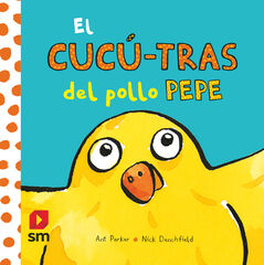 El cucú-tras del pollo Pepe El cucú-tras del pollo Pepe