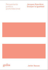 Jacques Rancière: ensayar la igualdad