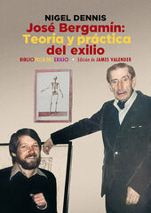José Bergamín. Teoría y práctica del exilio José Bergamín. Teoría y práctica del exilio