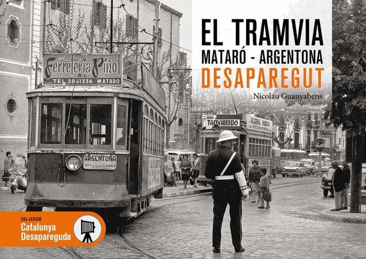 El tramvia Mataró-Argentona desaparegut