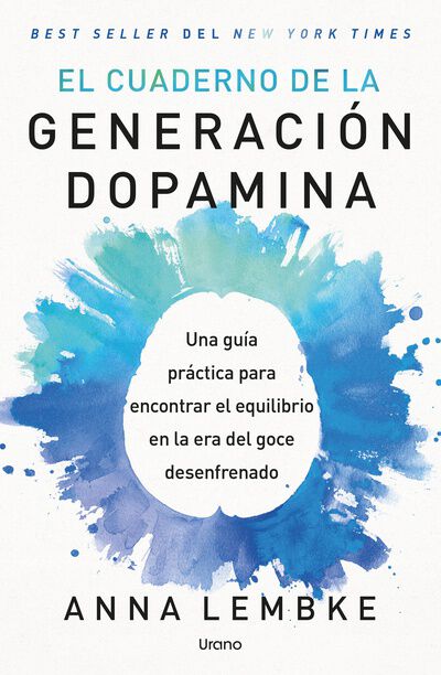 El cuaderno de la generaci&oacute;n dopamina