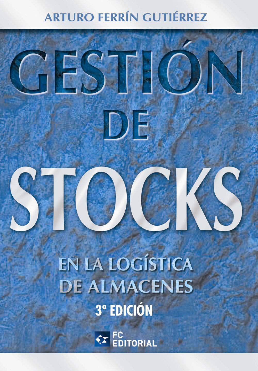 FC CF Gesti&oacute;n stocks y log&iacute;stica de alma Fundaci&oacute;n Confemetal 9788492735488