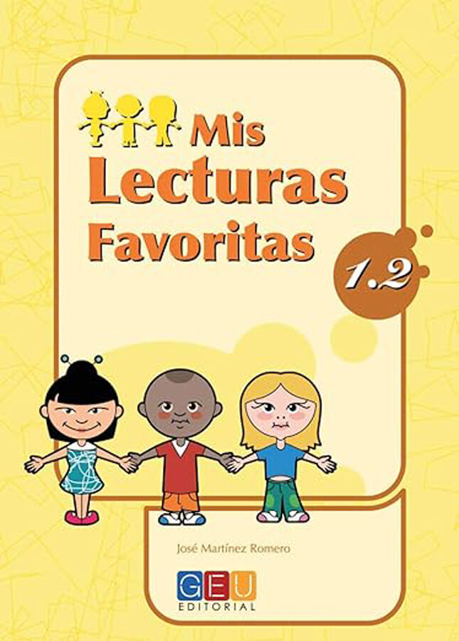 Mis Lecturas Favoritas 1.2 1&ordm; Primaria GEU
