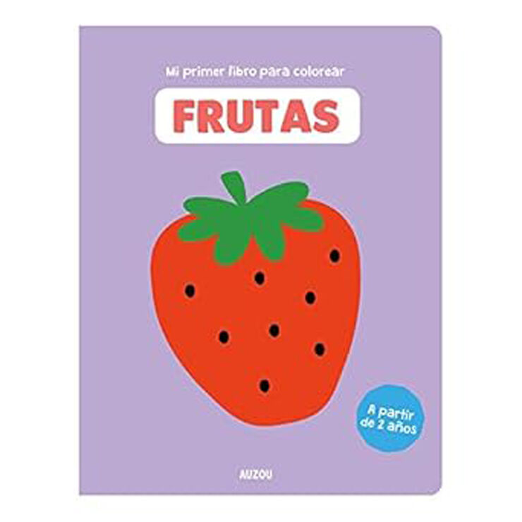 Mi primer libro para colorear. Frutas