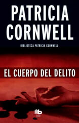 El cuerpo del delito (Doctora Kay Scarpetta 2) El cuerpo del delito (Doctora Kay Scarpetta 2)