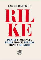 Las ciudades de Rilke Las ciudades de Rilke