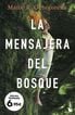 La mensajera del bosque La mensajera del bosque