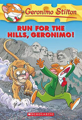 Geronimo Stilton 47. Run for the Hills, Geronimo!